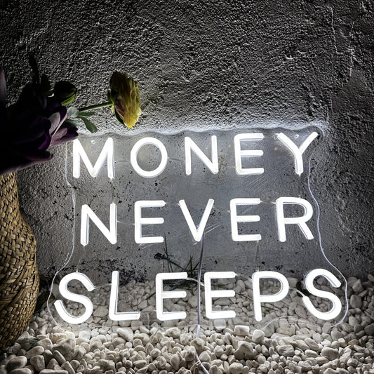 Money Never Sleeps LED Neon Sign